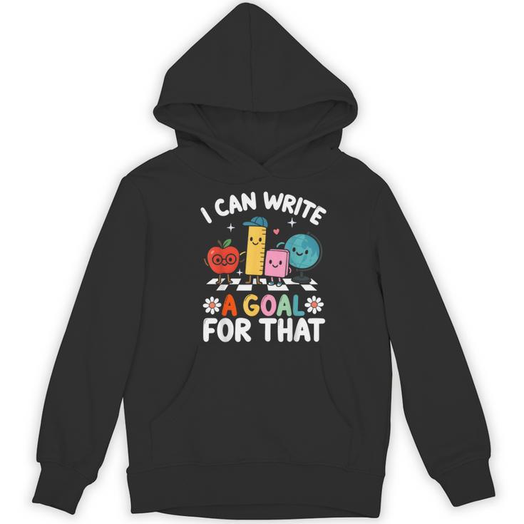 Special Education i Can Write a Goal For That Sped Teacher Women's Hoodie, novelty gifts, funny gifts