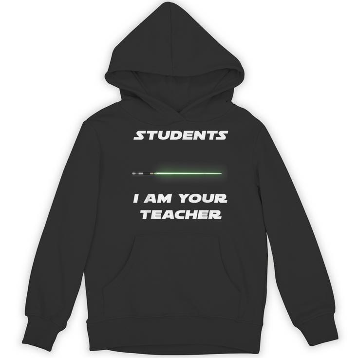 Students I Am Your Teacher T-Shirt Women's Hoodie, novelty gifts, funny gifts Students I Am Your Teacher T-Shirt Women's Hoodie, novelty gifts, funny gifts