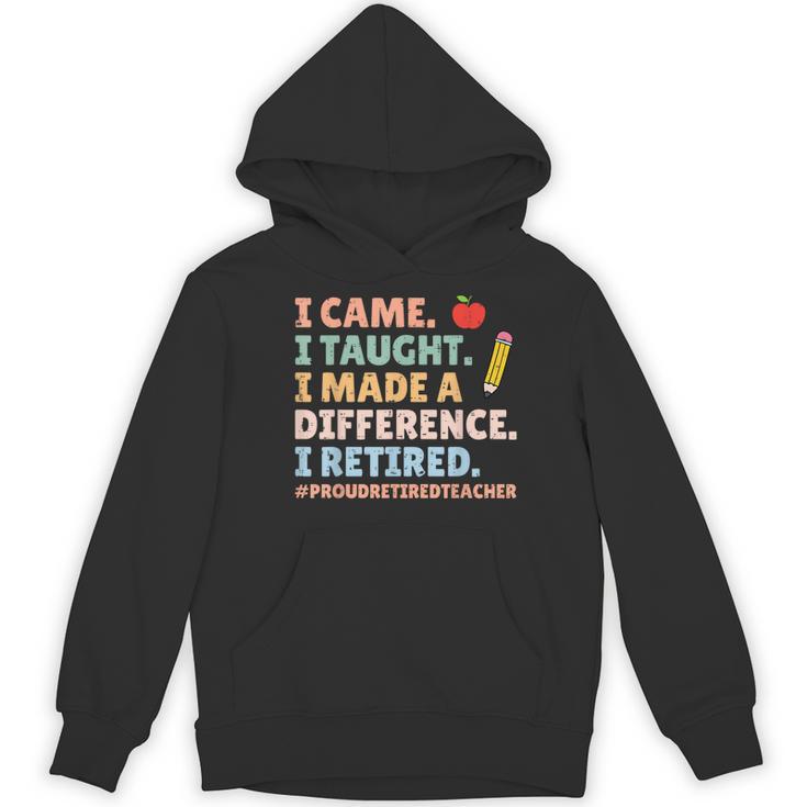 I Came I Taught I Made a Difference Proud Retired Teacher Women's Hoodie, novelty gifts, funny gifts I Came I Taught I Made a Difference Proud Retired Teacher Women's Hoodie, novelty gifts, funny gifts