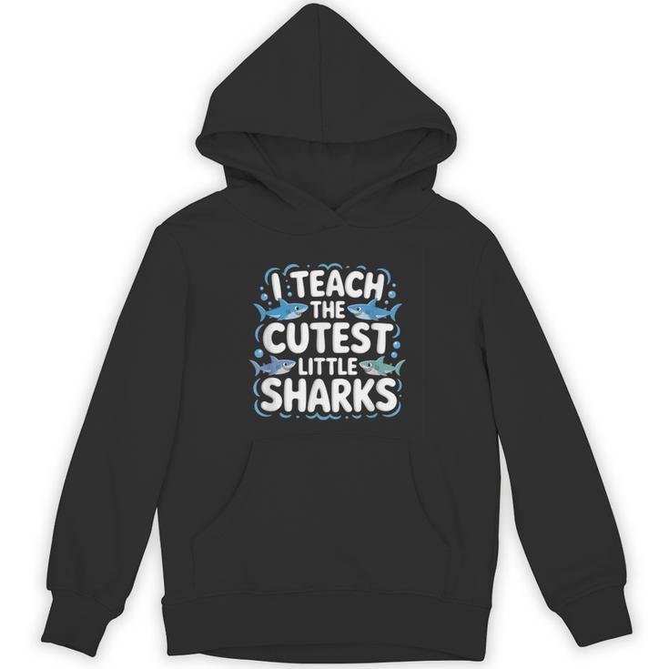 I Teach The Cutest Little Sharks Teacher School Women's Hoodie, novelty gifts, funny gifts I Teach The Cutest Little Sharks Teacher School Women's Hoodie, novelty gifts, funny gifts