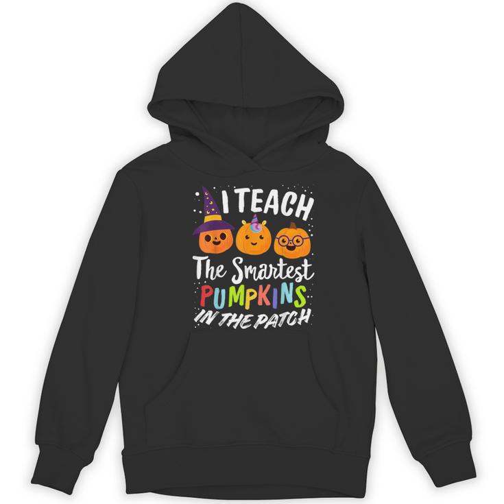 I Teach The Smartest Pumpkins The Patch Teacher Fall Season For Men Women Kids Women's Hoodie, novelty gifts, funny gifts