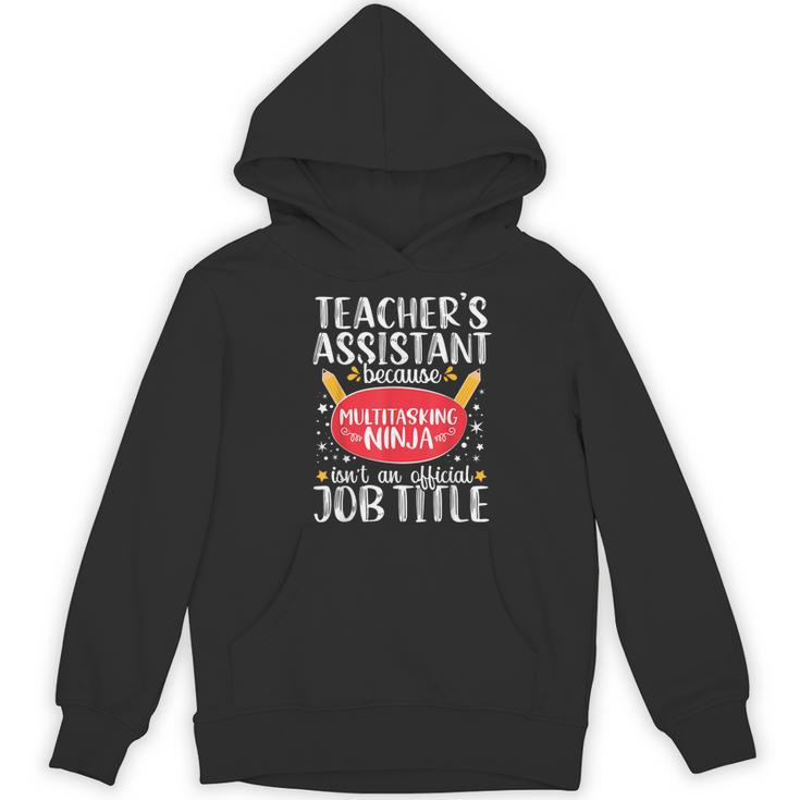 Teacher Assistant Teaching School Ninja Appreciation Women's Hoodie, novelty gifts, funny gifts Teacher Assistant Teaching School Ninja Appreciation Women's Hoodie, novelty gifts, funny gifts