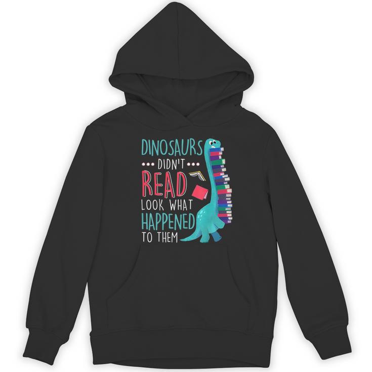 Teacher Dinosaurs Didnt Read Look What Happened Book Reading Women's Hoodie, novelty gifts, funny gifts Teacher Dinosaurs Didnt Read Look What Happened Book Reading Women's Hoodie, novelty gifts, funny gifts