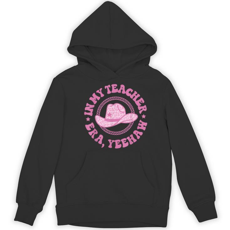 In My Teacher Era Yeehaw Pink Teacher Western Cowgirl Women's Hoodie, novelty gifts, funny gifts In My Teacher Era Yeehaw Pink Teacher Western Cowgirl Women's Hoodie, novelty gifts, funny gifts