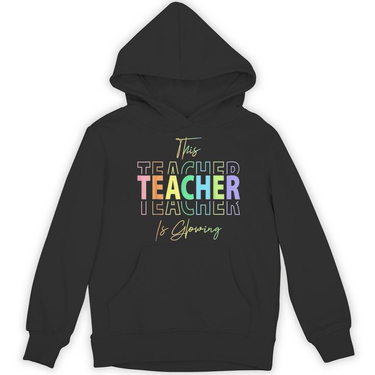 This Teacher Is Glowing Hello Summer End Of School Women's Hoodie, novelty gifts, funny gifts This Teacher Is Glowing Hello Summer End Of School Women's Hoodie, novelty gifts, funny gifts