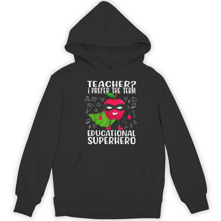 Teacher I Prefer The Term Educational Superhero Women's Hoodie, novelty gifts, funny gifts Teacher I Prefer The Term Educational Superhero Women's Hoodie, novelty gifts, funny gifts