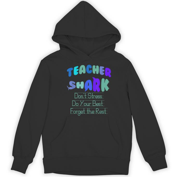 Teacher Shark Don't Stress Do Your Best Forget The Rest Women's Hoodie, novelty gifts, funny gifts