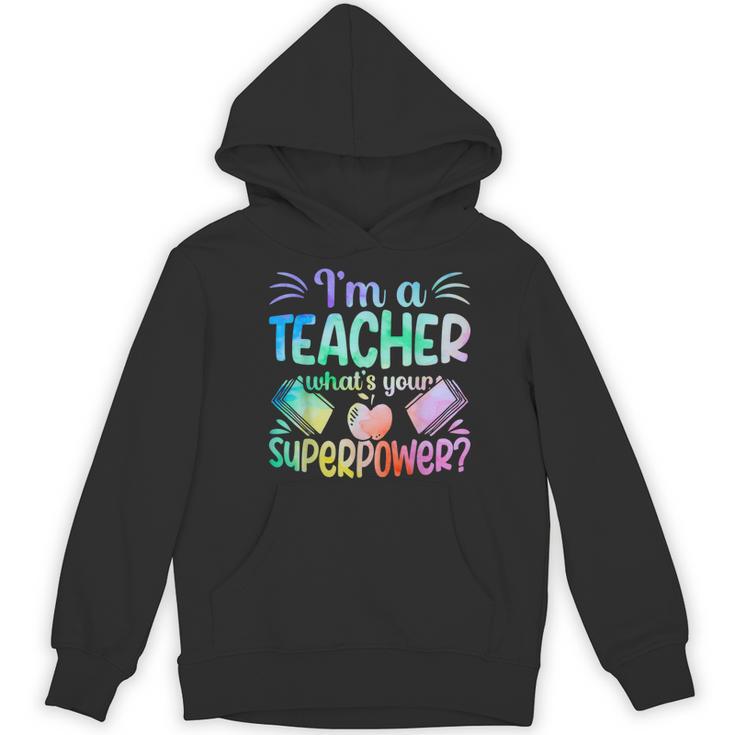 Im A Teacher Whats Your Superpower Teaching Professional Women's Hoodie, novelty gifts, funny gifts Im A Teacher Whats Your Superpower Teaching Professional Women's Hoodie, novelty gifts, funny gifts