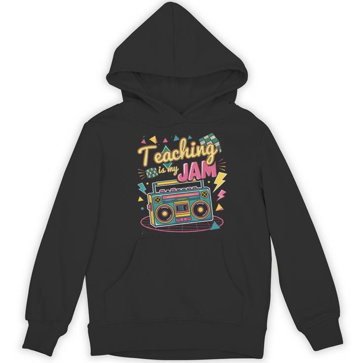 Teaching Is My Jam Groovy Retro Teacher Back To School Women's Hoodie, novelty gifts, funny gifts