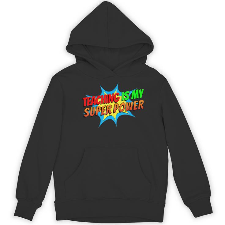 Teaching Is My Superpower Comic Back To School Teacher Women's Hoodie, novelty gifts, funny gifts Teaching Is My Superpower Comic Back To School Teacher Women's Hoodie, novelty gifts, funny gifts
