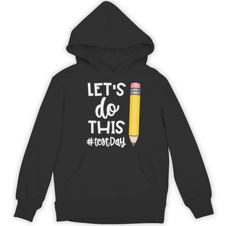 Lets Do This Test Day State Testing Teacher Motivational Women's Hoodie, novelty gifts, funny gifts