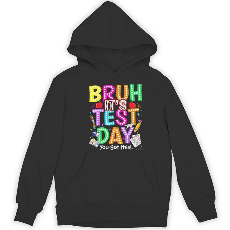 Testing Day Bruh It’s Test Day You Got This Teacher Student Women's Hoodie, novelty gifts, funny gifts Testing Day Bruh It’s Test Day You Got This Teacher Student Women's Hoodie, novelty gifts, funny gifts