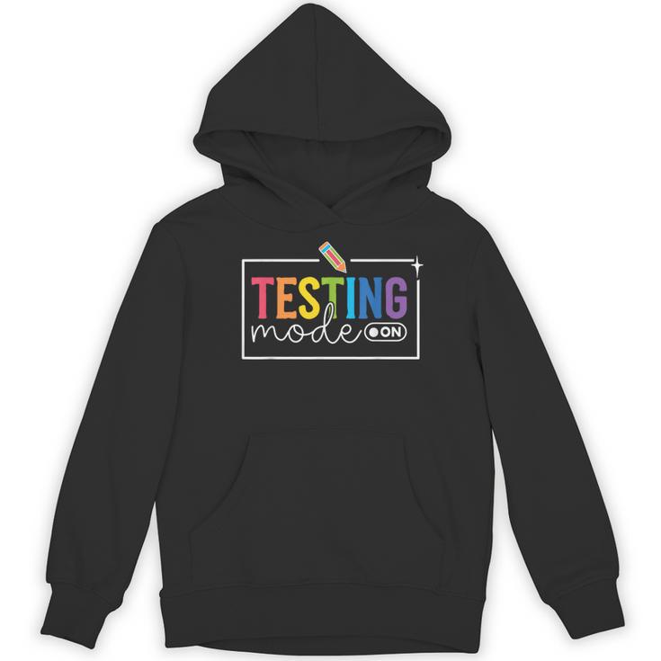Testing Mode On Testing Day Motivational Teacher Kids Women's Hoodie, novelty gifts, funny gifts Testing Mode On Testing Day Motivational Teacher Kids Women's Hoodie, novelty gifts, funny gifts