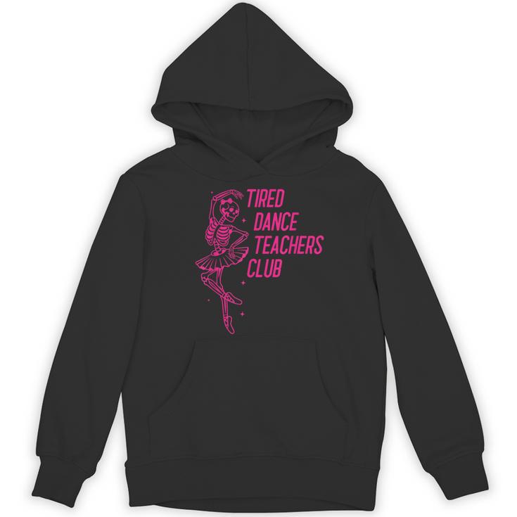 Tired Dance Teachers Club Dance Lover Women's Hoodie, novelty gifts, funny gifts