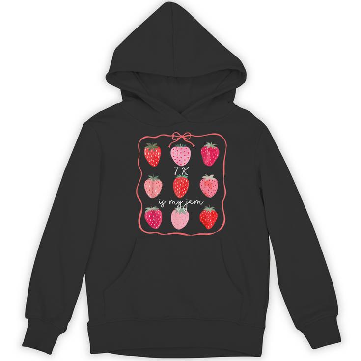 TK Is My Jam Transitional Kindergarten TK Teacher Strawberry Women's Hoodie, novelty gifts, funny gifts TK Is My Jam Transitional Kindergarten TK Teacher Strawberry Women's Hoodie, novelty gifts, funny gifts