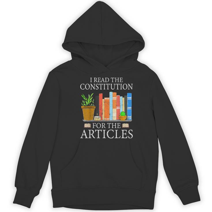 History Teacher I Read The Constitution For The Articles For Men Women Women's Hoodie, novelty gifts, funny gifts