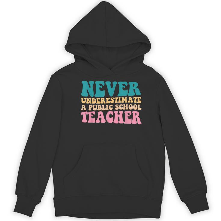 Never Underestimate A Public School Teacher Groovy Women Women's Hoodie, novelty gifts, funny gifts Never Underestimate A Public School Teacher Groovy Women Women's Hoodie, novelty gifts, funny gifts