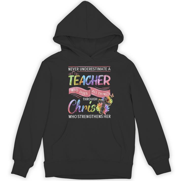 Never Underestimate A Teacher Does All Things Through Christ For Men Women Women's Hoodie, novelty gifts, funny gifts Never Underestimate A Teacher Does All Things Through Christ For Men Women Women's Hoodie, novelty gifts, funny gifts