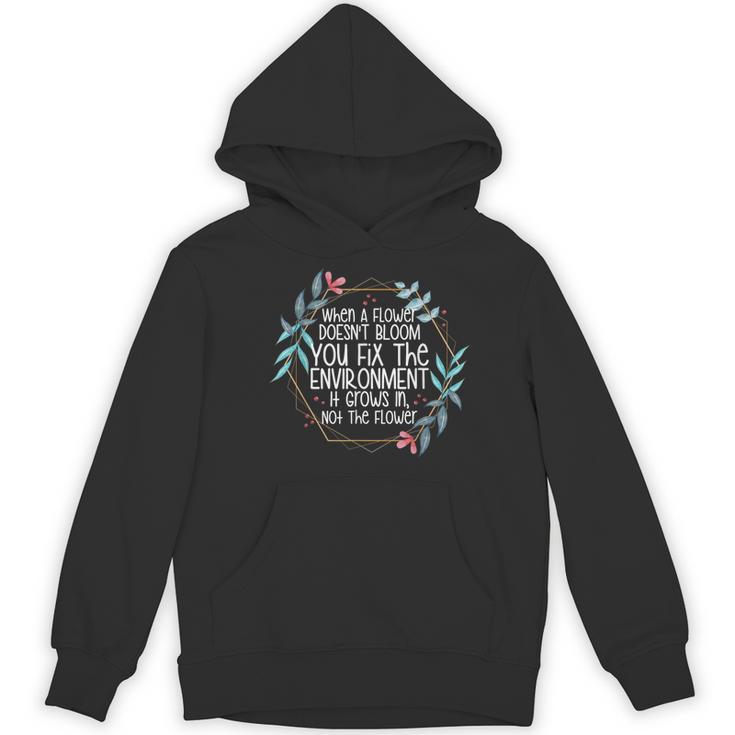 When A Flower Doesn't Bloom Special Education Teacher Men Women Women's Hoodie, novelty gifts, funny gifts When A Flower Doesn't Bloom Special Education Teacher Men Women Women's Hoodie, novelty gifts, funny gifts