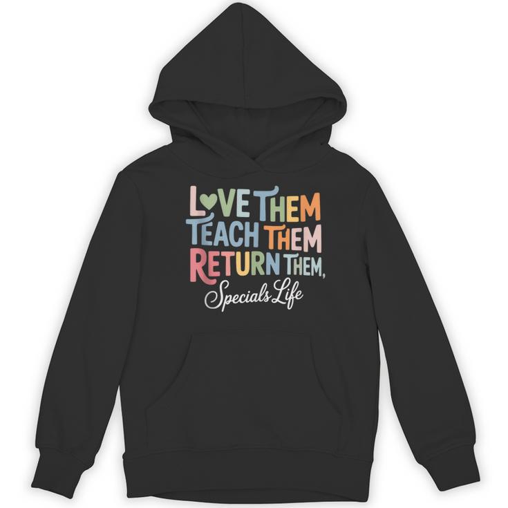 Women Teach Them Love Them Return Them Specials Teacher Life Women's Hoodie, novelty gifts, funny gifts Women Teach Them Love Them Return Them Specials Teacher Life Women's Hoodie, novelty gifts, funny gifts