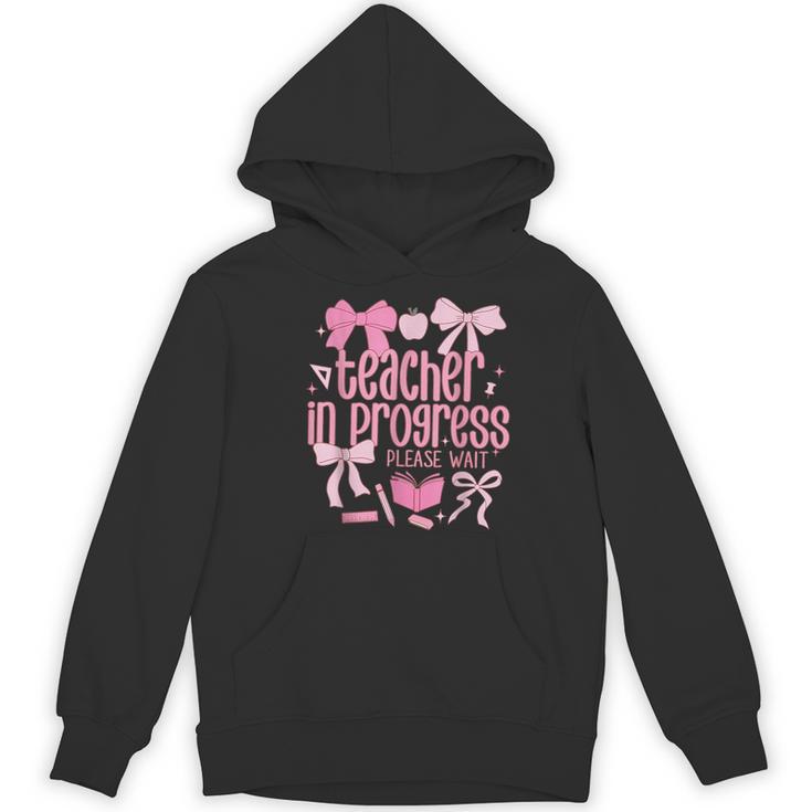 Women Teacher In Progress Coquette Pink Bow Future Teacher Women's Hoodie, novelty gifts, funny gifts