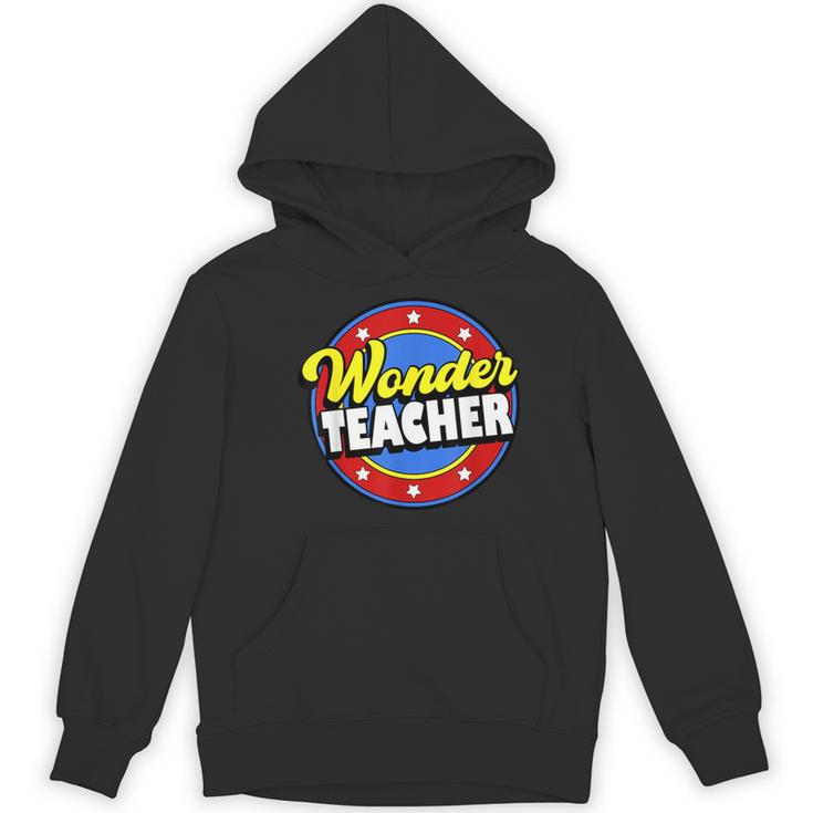 Wonder Teacher Super Woman Power Superhero Back To School Women's Hoodie, novelty gifts, funny gifts Wonder Teacher Super Woman Power Superhero Back To School Women's Hoodie, novelty gifts, funny gifts