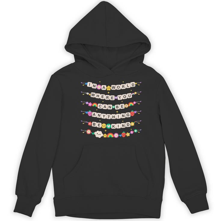 In A World Where You Can Be Anything Be Kind Girls Teachers Women's Hoodie, novelty gifts, funny gifts In A World Where You Can Be Anything Be Kind Girls Teachers Women's Hoodie, novelty gifts, funny gifts