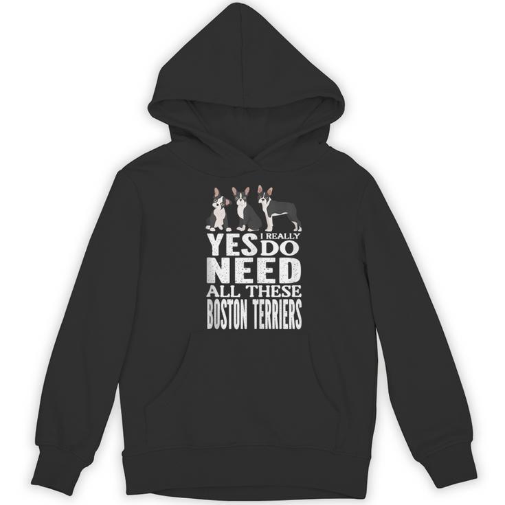 Yes I Really Do Need All These Boston Terriers Women's Hoodie, novelty gifts, funny gifts