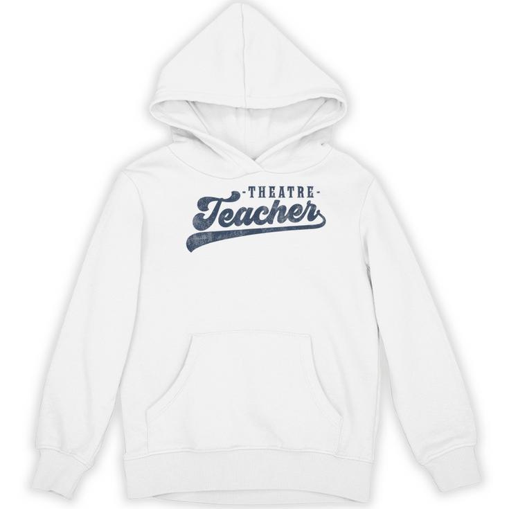 Theatre Teacher Men Women Vintage Graphic Theatre Teacher Women's Hoodie, novelty gifts, funny gifts Theatre Teacher Men Women Vintage Graphic Theatre Teacher Women's Hoodie, novelty gifts, funny gifts