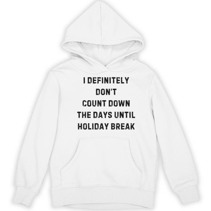 Back To School Teacher Outfit I Definitely Don't Count Down Holiday Break Lie Party Women's Hoodie, novelty gifts, funny gifts Back To School Teacher Outfit I Definitely Don't Count Down Holiday Break Lie Party Women's Hoodie, novelty gifts, funny gifts