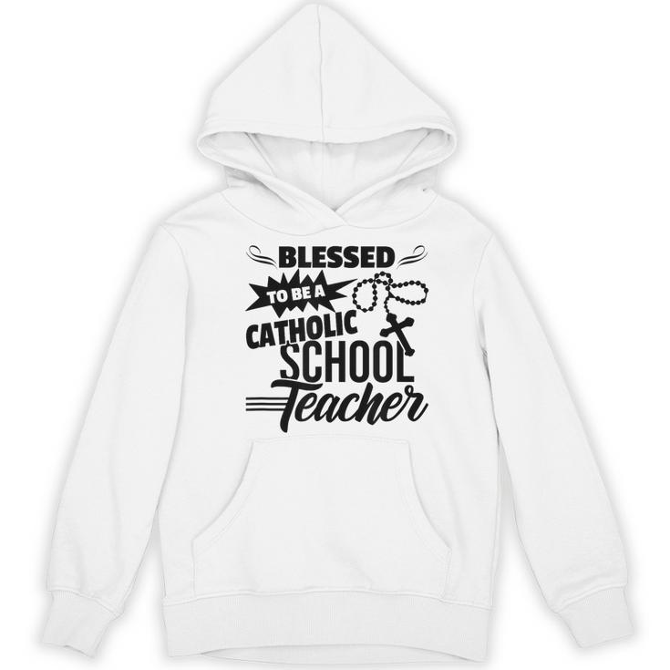 Blessed To Be A Catholic School Teacher Christian Teaching Women's Hoodie, novelty gifts, funny gifts