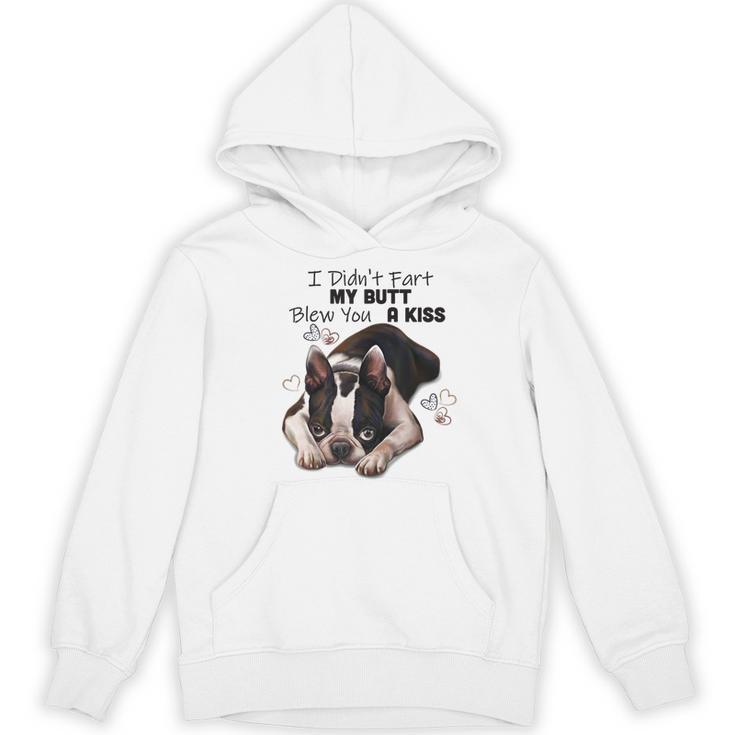 Boston Terrier Shirt I Didn't Fart My Butt Blew You A Kiss Women's Hoodie, novelty gifts, funny gifts