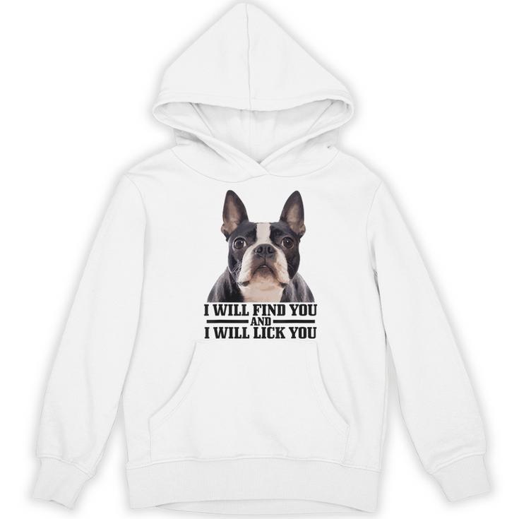Boston Terrier Will Find And Lick You Bostie Mom Women's Hoodie, novelty gifts, funny gifts
