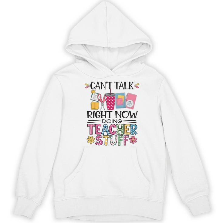 Can't Talk Right Now Doing Teacher Stuff Women's Hoodie, novelty gifts, funny gifts Can't Talk Right Now Doing Teacher Stuff Women's Hoodie, novelty gifts, funny gifts