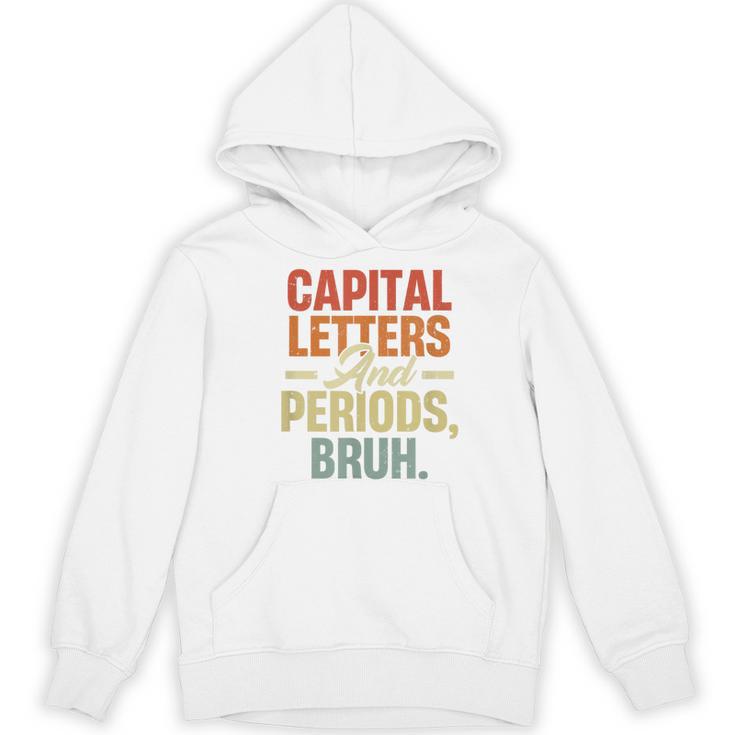 Capital Letters And Periods Bruh Teacher Grammar Kids Women's Hoodie, novelty gifts, funny gifts Capital Letters And Periods Bruh Teacher Grammar Kids Women's Hoodie, novelty gifts, funny gifts