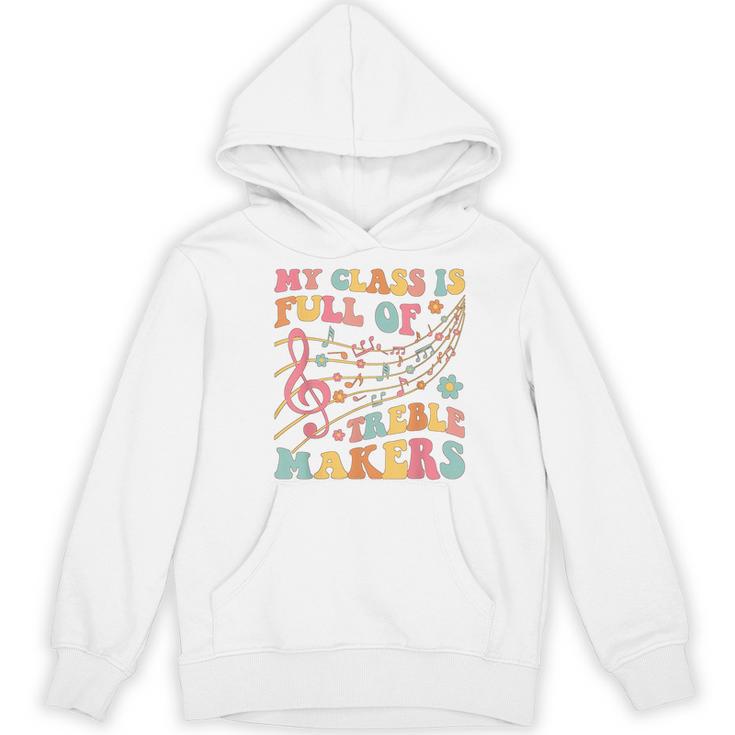 My Class Is Full Of Treble Makers Funny Music Teacher Groovy Men Women Girls Kids Women's Hoodie, novelty gifts, funny gifts My Class Is Full Of Treble Makers Funny Music Teacher Groovy Men Women Girls Kids Women's Hoodie, novelty gifts, funny gifts