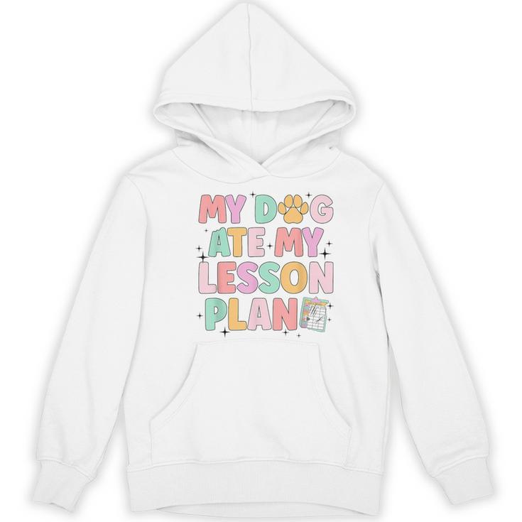 My Dog Ate My Lesson Plan Kindergarten Teacher Dog Lover For Men Women Women's Hoodie, novelty gifts, funny gifts My Dog Ate My Lesson Plan Kindergarten Teacher Dog Lover For Men Women Women's Hoodie, novelty gifts, funny gifts