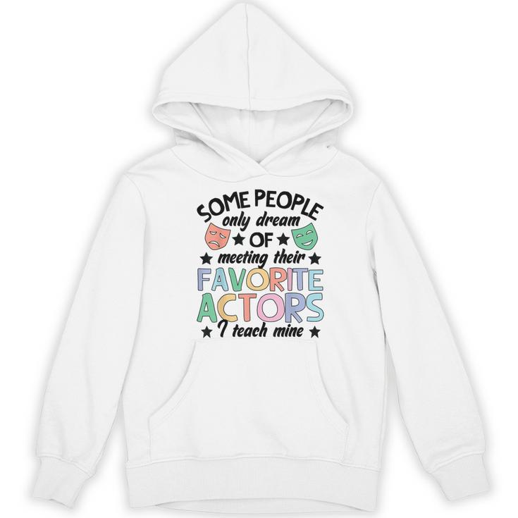 Favorite Actors Theater Drama Teacher Drama Teaching Women's Hoodie, novelty gifts, funny gifts