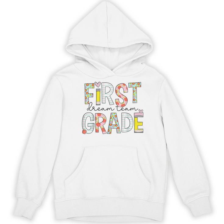 First Grade Dream Team 1st Grade Teacher First Day Of School Women's Hoodie, novelty gifts, funny gifts First Grade Dream Team 1st Grade Teacher First Day Of School Women's Hoodie, novelty gifts, funny gifts