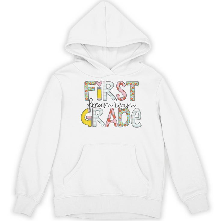 First Grade Dream Team Back To School 1st Grade Teacher Women's Hoodie, novelty gifts, funny gifts First Grade Dream Team Back To School 1st Grade Teacher Women's Hoodie, novelty gifts, funny gifts
