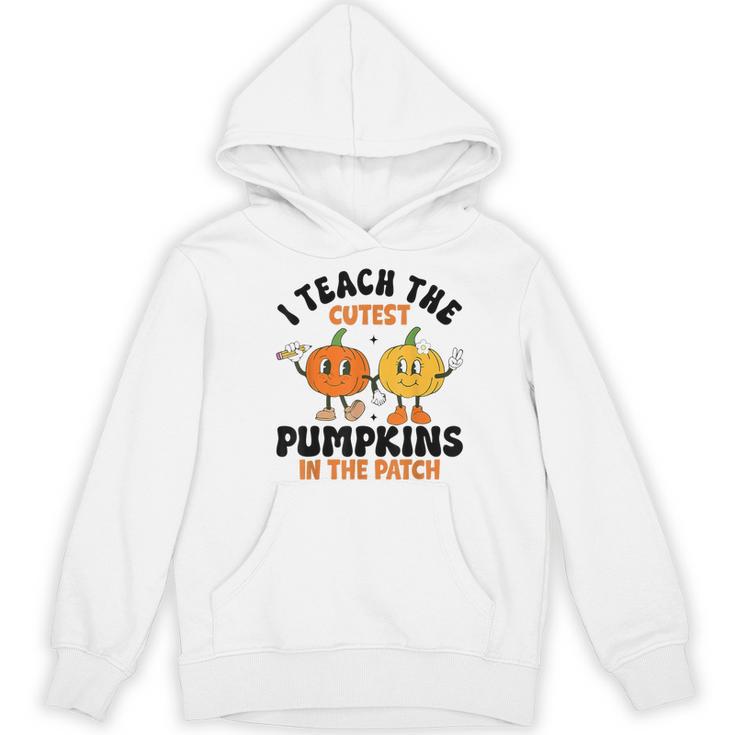 Halloween Teacher I Teach The Cutest Pumpkins In The Patch Women's Hoodie, novelty gifts, funny gifts