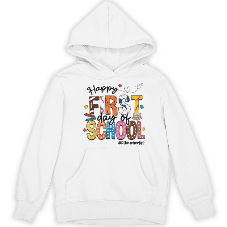 Happy First Day Of School PE Teacher Life Back To School Women's Hoodie, novelty gifts, funny gifts