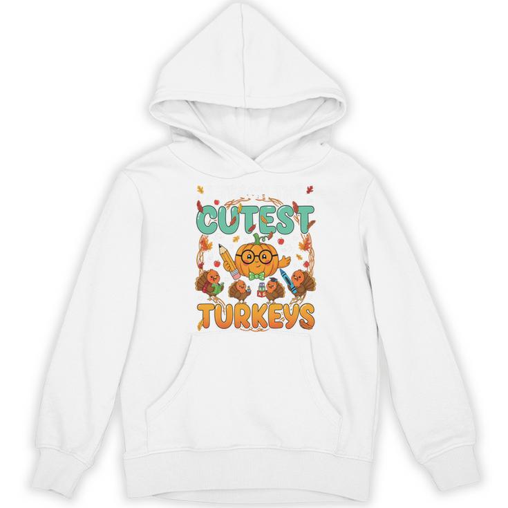 Humor I Teach The Cutest Turkeys Thanksgiving Teacher Women's Hoodie, novelty gifts, funny gifts Humor I Teach The Cutest Turkeys Thanksgiving Teacher Women's Hoodie, novelty gifts, funny gifts