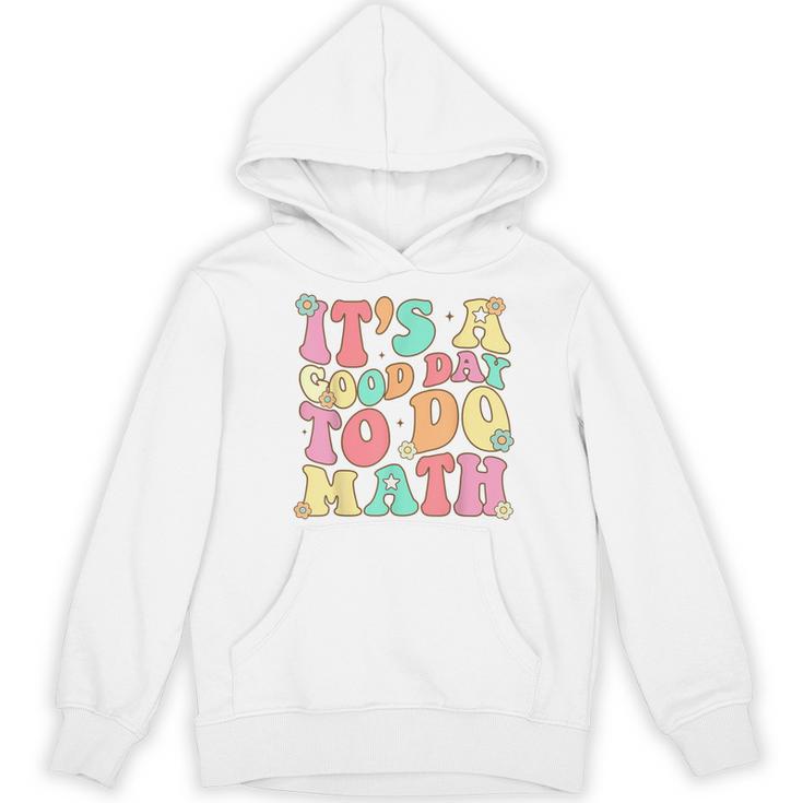 It's A Good Day To Do Math Teachers Women Kids Math Women's Hoodie, novelty gifts, funny gifts It's A Good Day To Do Math Teachers Women Kids Math Women's Hoodie, novelty gifts, funny gifts