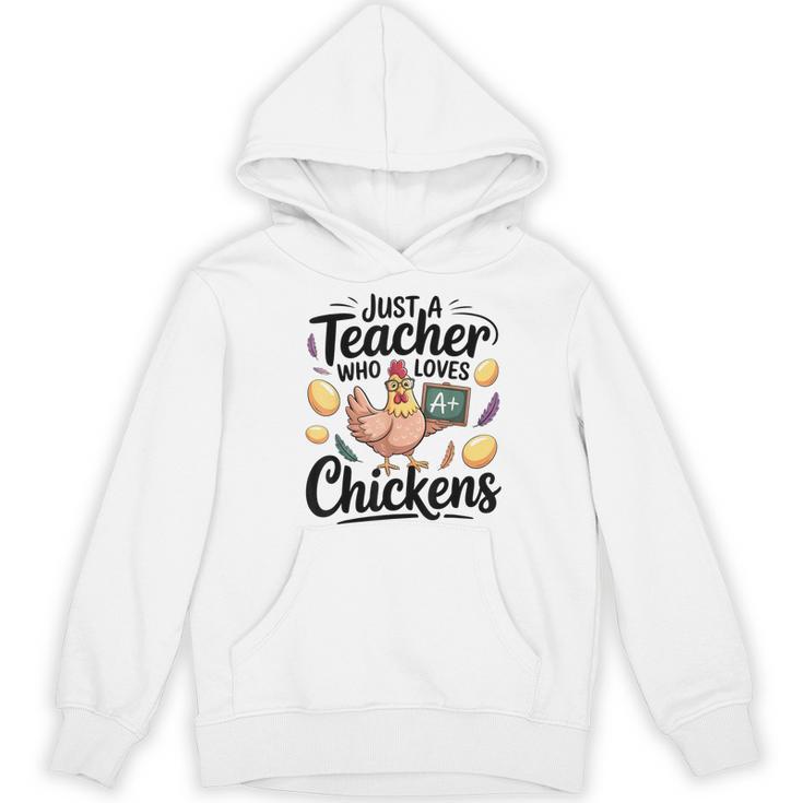 Just a Teacher Who Loves Chickens Chicken Farm Animal Lover Women's Hoodie, novelty gifts, funny gifts Just a Teacher Who Loves Chickens Chicken Farm Animal Lover Women's Hoodie, novelty gifts, funny gifts