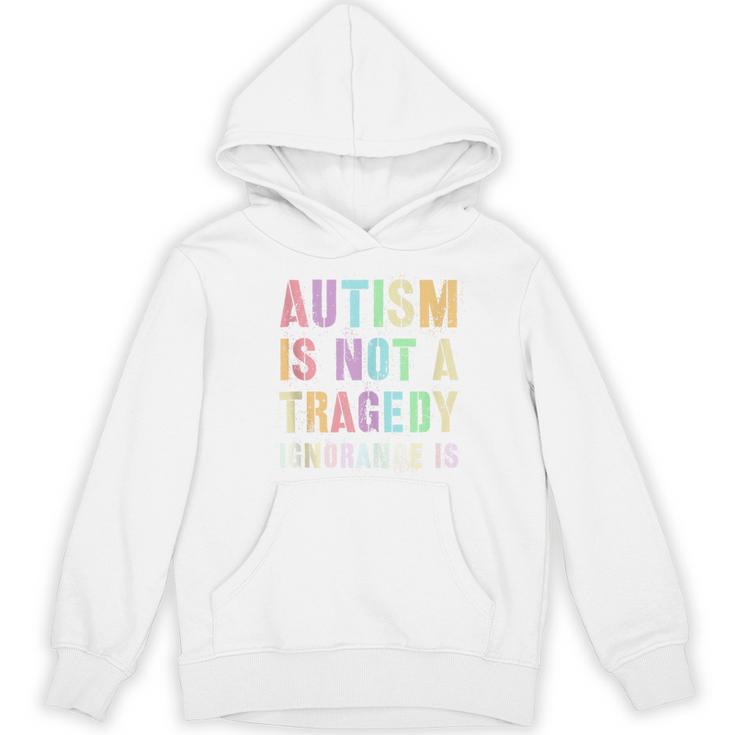 Kids AUTISM IS NOT A TRAGEDY IGNORANCE IS Proud Teacher Crew Women's Hoodie, novelty gifts, funny gifts