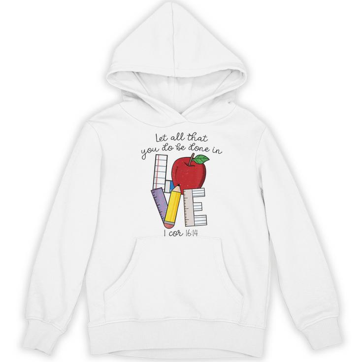 Let All That You Do Be Done In Love Christian Teacher Women's Hoodie, novelty gifts, funny gifts Let All That You Do Be Done In Love Christian Teacher Women's Hoodie, novelty gifts, funny gifts