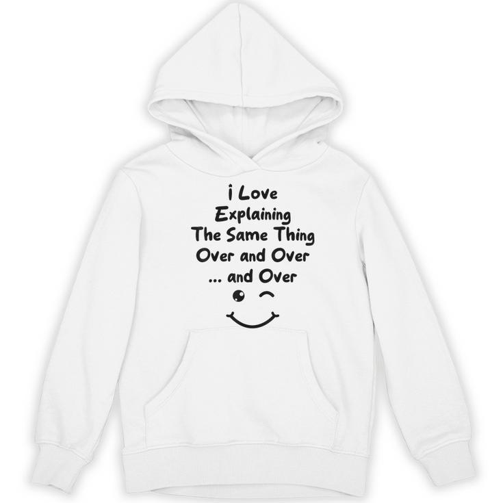 I Love Explaining The Same Thing Teacher Lie Party Women's Hoodie, novelty gifts, funny gifts I Love Explaining The Same Thing Teacher Lie Party Women's Hoodie, novelty gifts, funny gifts