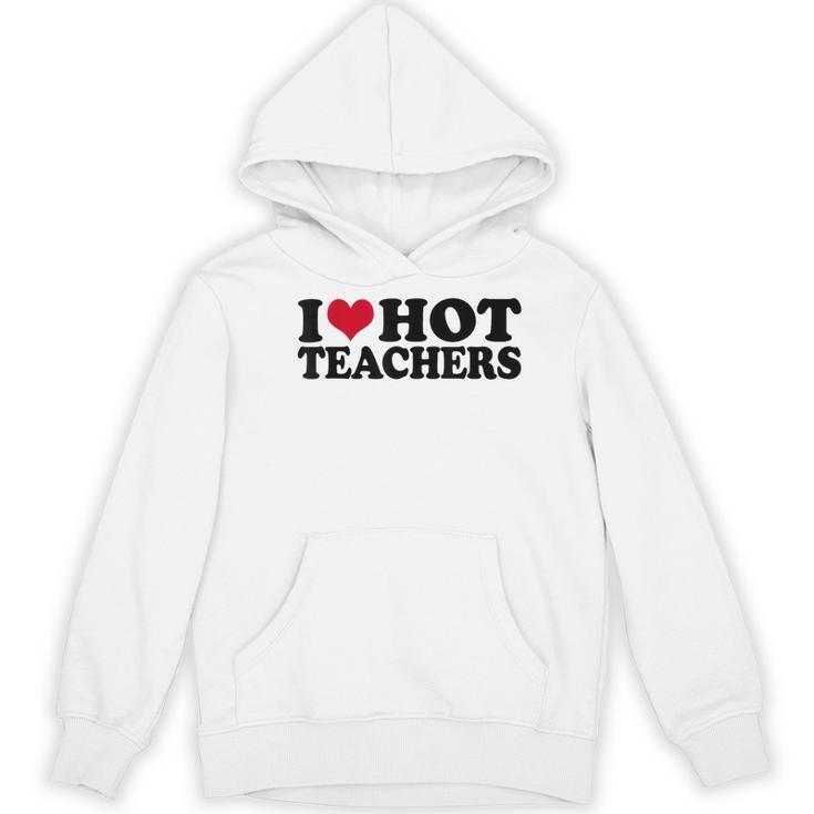 I Love Hot Teachers Men Women Women's Hoodie, novelty gifts, funny gifts I Love Hot Teachers Men Women Women's Hoodie, novelty gifts, funny gifts