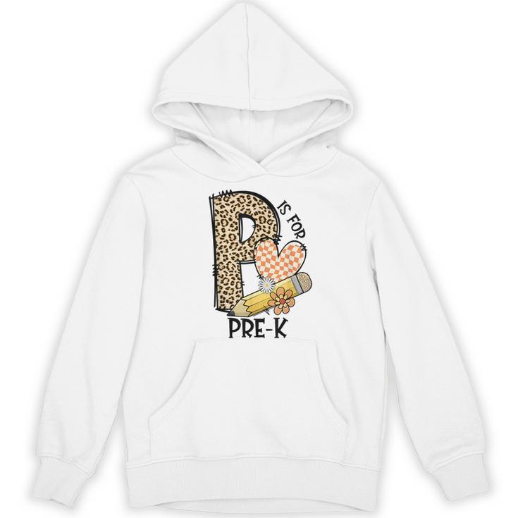 P Is For Pre K Teacher Leopard First Day Of School For Men Women Girls Kids Women's Hoodie, novelty gifts, funny gifts